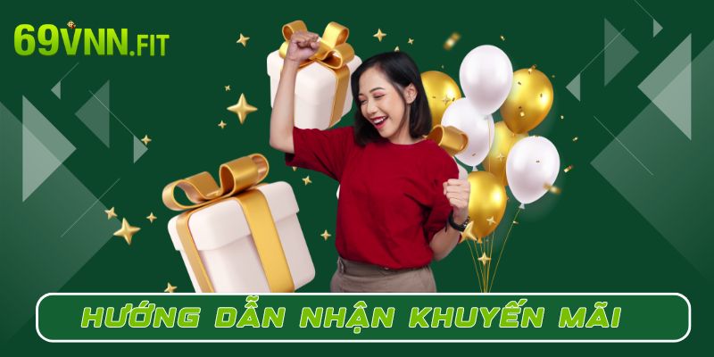 Hướng dẫn cách nhận khuyến mãi thành viên mới tại 69VN